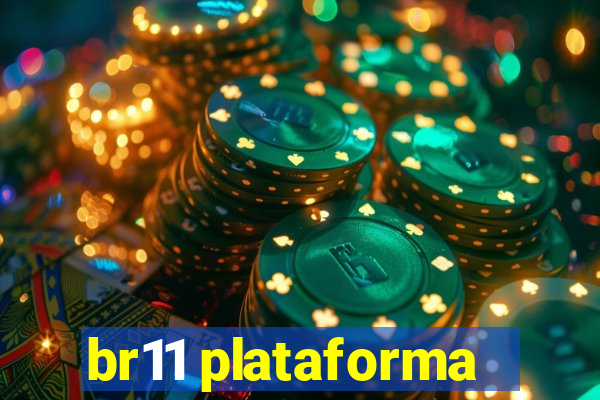 br11 plataforma